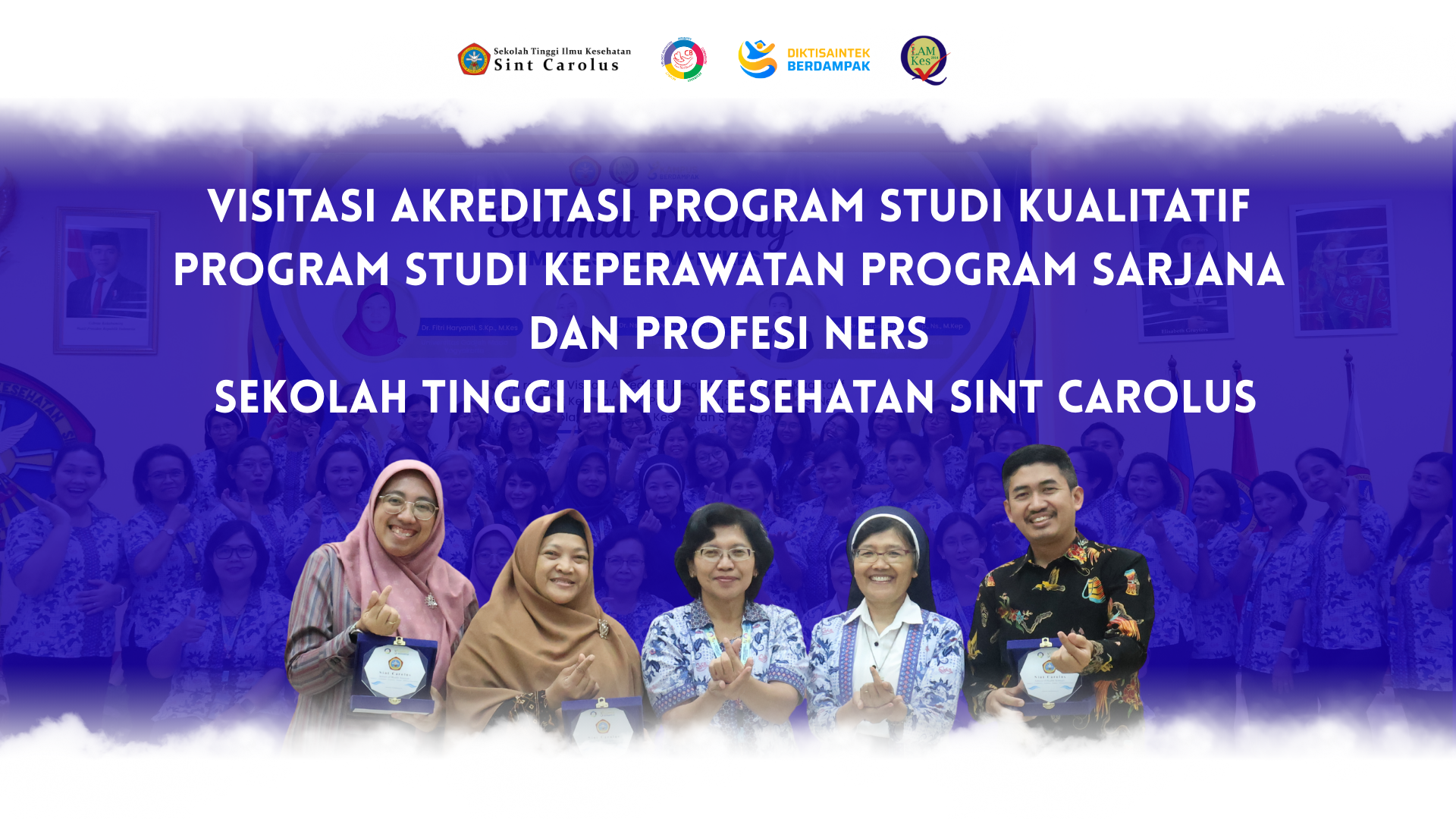STIK Sint Carolus Jadi yang Pertama di Indonesia Jalani Visitasi Akreditasi 8 Kriteria LAM-PTKes